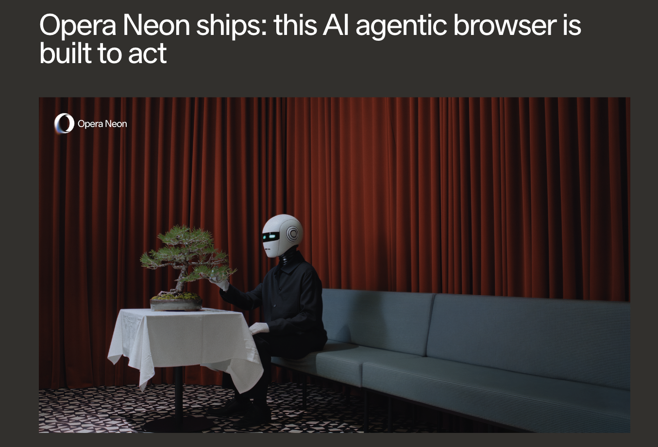AI浏览器新势力崛起：Opera Neon强势入局挑战行业格局