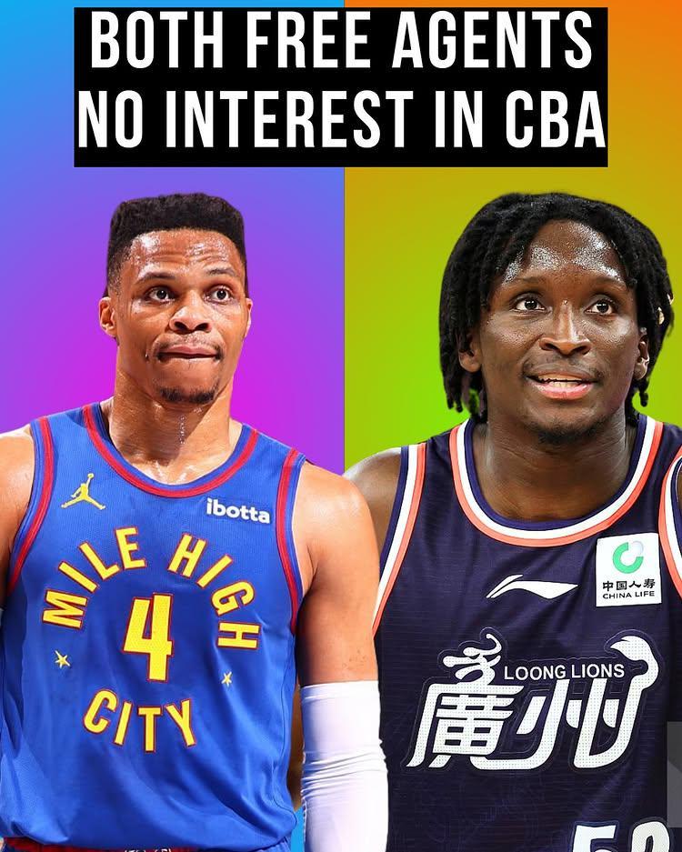 威少奥拉迪波拒CBA超大合同 仍盼重返NBA赛场