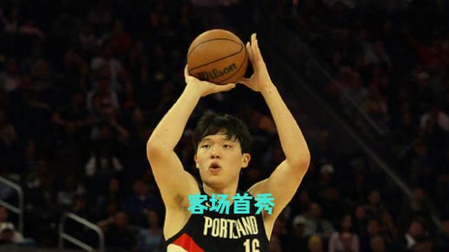 杨瀚森NBA客场首秀：挑战哈登保罗伦纳德三巨头，期待更多机会